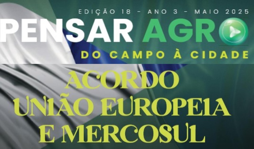 Edição de Maio destaca acordo histórico entre Mercosul e União Europeia